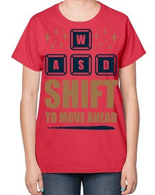 shift to move ahead 149# - video games-  Ladies T-Shirt