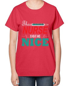 this Nurse is neat and nice 1555# - nurse-  Ladies T-Shirt