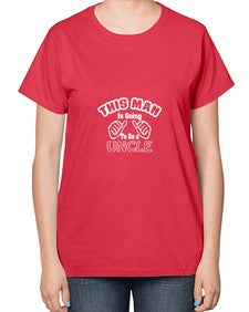 this man is going to be a unclep 639# - uncle-  Ladies T-Shirt