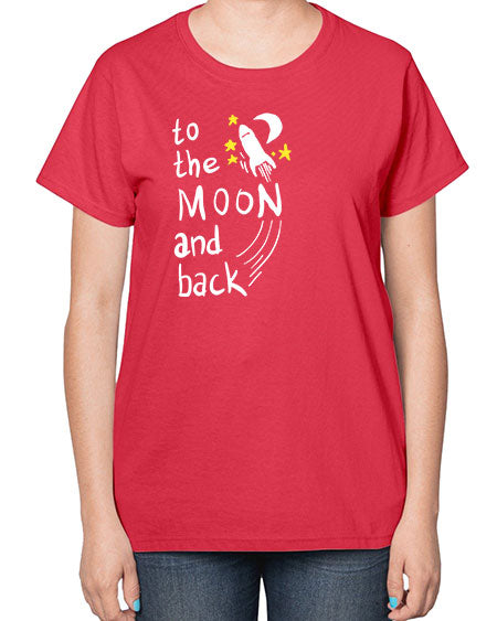 to the moon and back 9# - moon-  Ladies T-Shirt