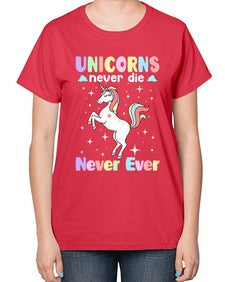 unicorns never die never ever 539# - unicorn-  Ladies T-Shirt