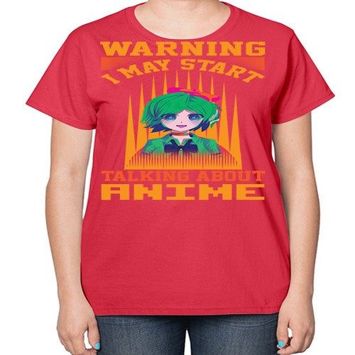 warning i may start talking about anime286# - anime-  Ladies T-Shirt