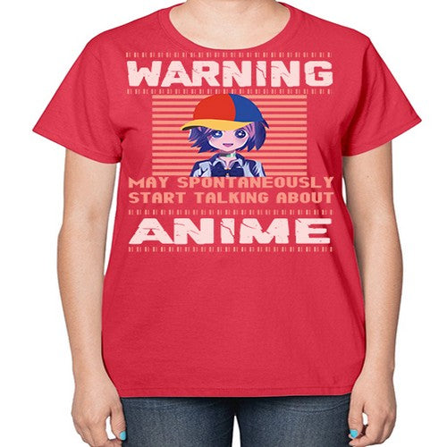 warning may spontaneously start talking about anime287# - anime-  Ladies T-Shirt