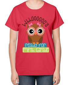 whooos ready for fifth grade girl 1000# - fifth grade-  Ladies T-Shirt