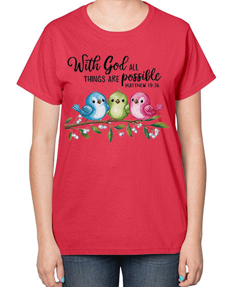 with god all things are possible 81# - birds-  Ladies T-Shirt