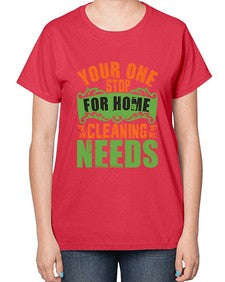 your one stop for home cleaning needs Style 493# - cleaner-  Ladies T-Shirt