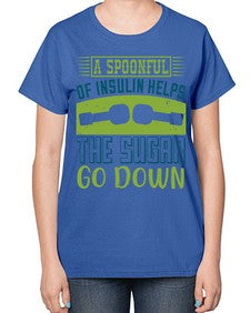 A Spoon Full Of Insulin Helps The Sugar Go Down Style 39# - diabetes-  Ladies T-Shirt