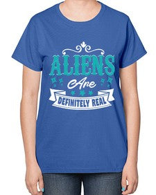 Aliens are real 26# - ufo-  Ladies T-Shirt