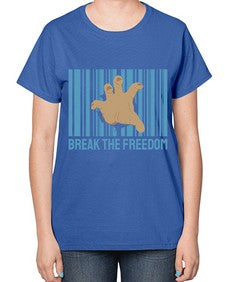 Break the Freedom 25# - internet-  Ladies T-Shirt