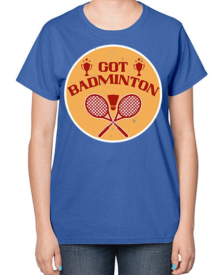 Got badminton 2248# - badminton-  Ladies T-Shirt
