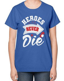 Heroes never die 21# - video games-  Ladies T-Shirt