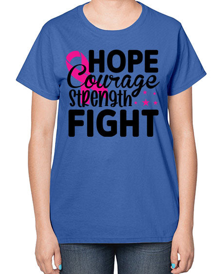 Hope Courage Strength Fight 21# - breast cancer-  Ladies T-Shirt