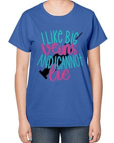 I Like Big Veins And I Can Not Lie Style Style 890# - nurse-  Ladies T-Shirt