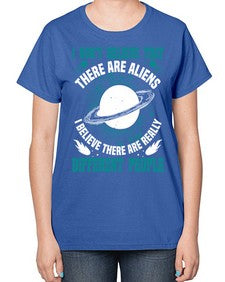 I dont belive that there are aliens 8# - ufo-  Ladies T-Shirt