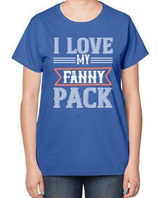 I love my fanny pack 37# - funny-  Ladies T-Shirt