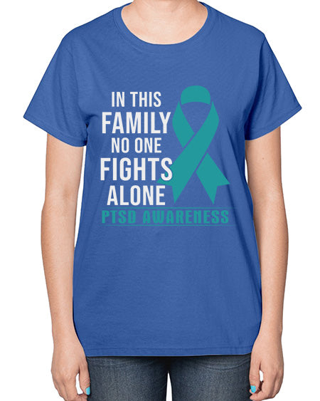 In This Family No One 17# - PTSD-  Ladies T-Shirt