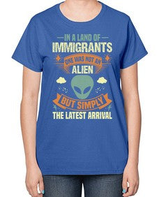 In a lan of immigrants one was not an alien 28# - ufo-  Ladies T-Shirt