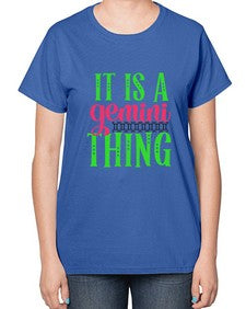 It is a gemini thing 254# - gemini-  Ladies T-Shirt