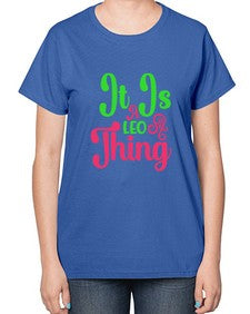 It is a leo thing 255# - leo-  Ladies T-Shirt