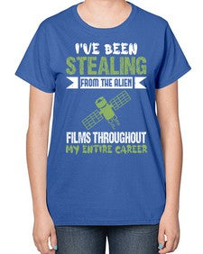 Ive been stealing from the alien 30# - ufo-  Ladies T-Shirt