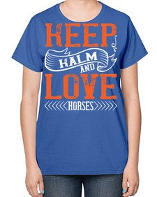 KEEP KALM AND LOVE HORSES Style 30# - horse-  Ladies T-Shirt