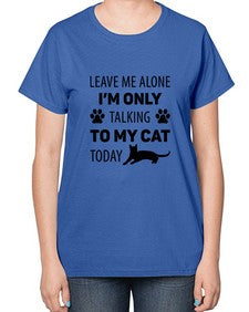 Leave Me Alone Style 62# - cats-  Ladies T-Shirt