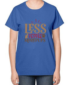 Less People More Pups Style 18# - cats-  Ladies T-Shirt