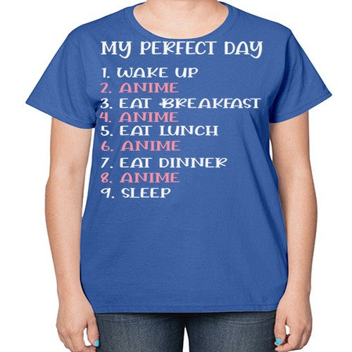 My Perfect Day Funny Kawaii Anime 269# - anime-  Ladies T-Shirt