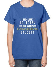 No life non money no sleep engineering student 19# - computer-  Ladies T-Shirt