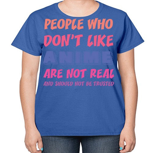 People Who Dont Like Anime Anime 274# - anime-  Ladies T-Shirt