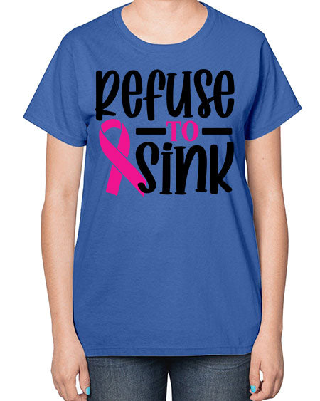 Refuse to Sink 9# - breast cancer-  Ladies T-Shirt