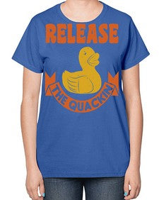 Release The Quackin Style 20# - ducks-  Ladies T-Shirt