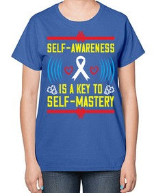 Self wareness is a key to self mastery Style 32# - Self awareness-  Ladies T-Shirt