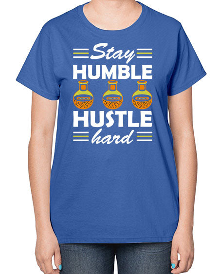 StayhumblehustlehardScience tshirt design Sciencetshirtdesign 24# - general science-  Ladies T-Shirt