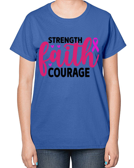 Strength Faith Courage 8# - breast cancer-  Ladies T-Shirt