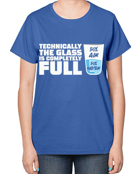 TechnicallytheGlassiscompletelyScientistSkinite Scientist Skinite 22# - general science-  Ladies T-Shirt