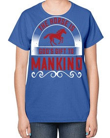The horse is Gods gift to mankind Style 20# - horse-  Ladies T-Shirt