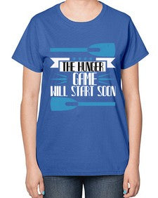 The hunger game will start 40# - boats-  Ladies T-Shirt