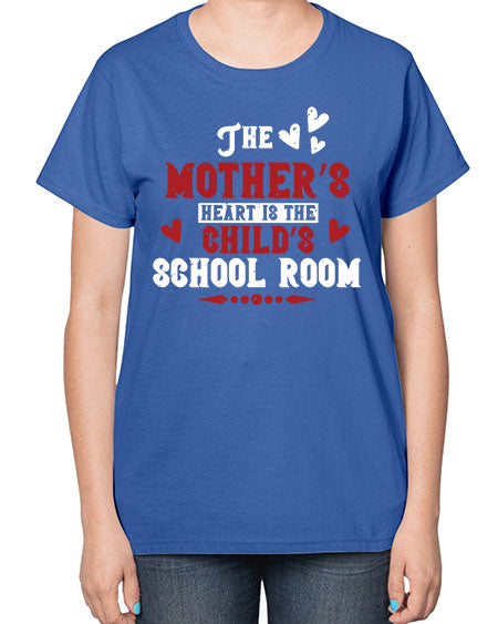 The mother’s heart is the child’s school room Style 221# - kids-  Ladies T-Shirt