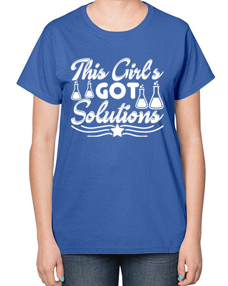 This Girl s Got Solutions 18# - general science-  Ladies T-Shirt