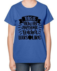 This Is How An Awesome Style 1542# - teacher-  Ladies T-Shirt