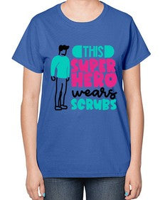 This Superhero Wears Scrubs Style Style 1564# - nurse-  Ladies T-Shirt