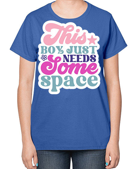 This boy just needs some space 6# - space-  Ladies T-Shirt