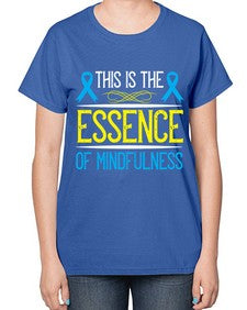 This is the essence of mindfulness Style 13# - Self awareness-  Ladies T-Shirt