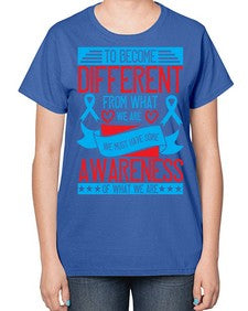 To become different from what we are we must have some awareness of what we are Style 11# - Self awareness-  Ladies T-Shirt