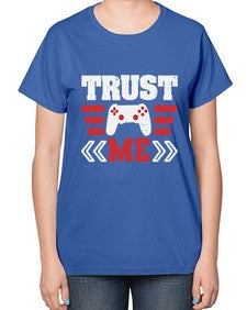 Trust me 49# - video games-  Ladies T-Shirt