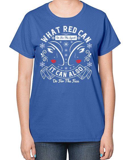 What red can do for the spirit it can also do for the face Style 175# -makeup  Ladies T-Shirt