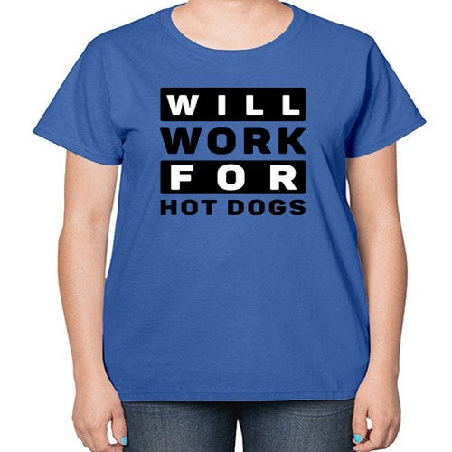 Will Work For Style 1# - dogs-  Ladies T-Shirt