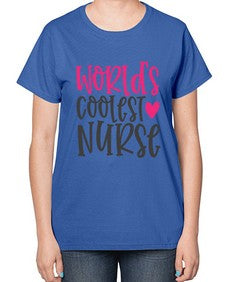 Worlds Coolest Nurse Style 1658# - nurse-  Ladies T-Shirt