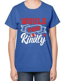 Would you kindly 55# - video games-  Ladies T-Shirt